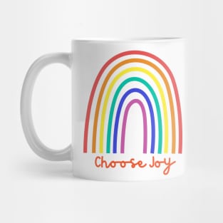 Choose Joy, Choose Love, Choose Happiness, See the Rainbow. Motivational and Inspirational Quote. Mug